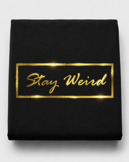 Stay Weird (Gold Foil) - Shirt