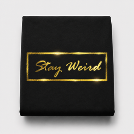 Stay Weird (Gold Foil) - Shirt