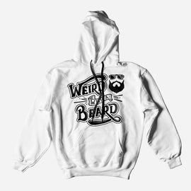 Weird with a Beard white hoodie